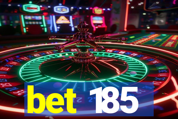 bet 185